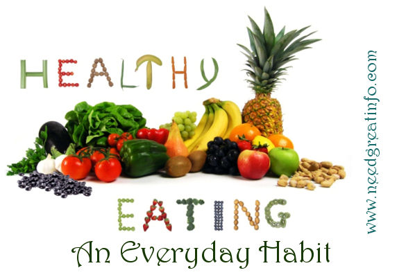 Healthy Eating, an everyday habit.